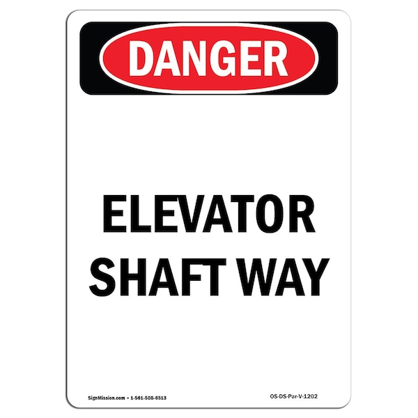 Safety Sign, OSHA Danger, 5" Height, Portrait Elevator Shaft Way, Portrait, 10PK